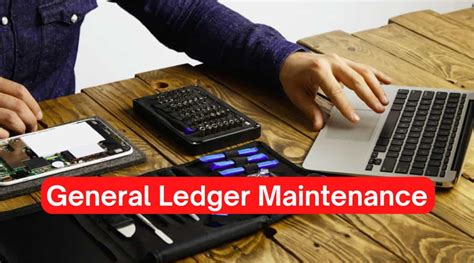 General Ledger Maintenance