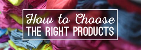 How to Choose the Right Product